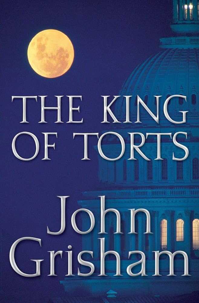 The King of Torts by John Grisham legal thriller hardcover book cover