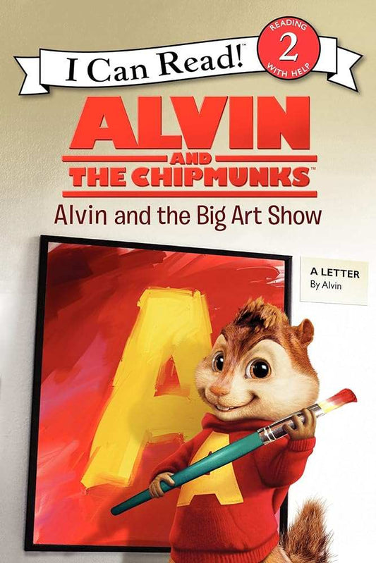 Alvin and the Chipmunks: Alvin and the Big Art Show (I Can Read Level 2) - Donna's Book Corner & More