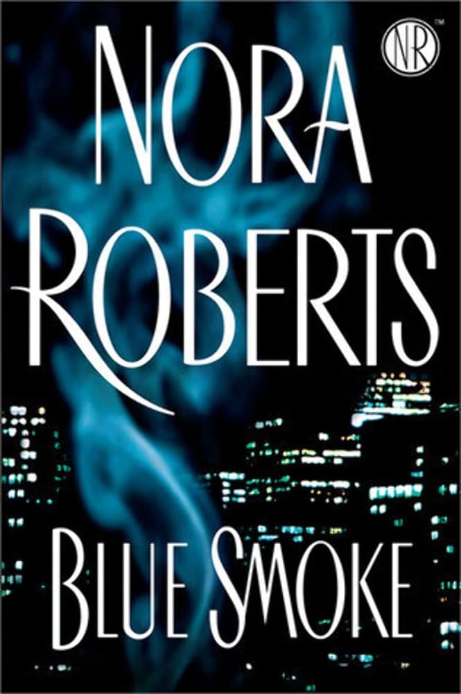 Blue Smoke book cover - Nora Roberts romance mystery suspense novel
