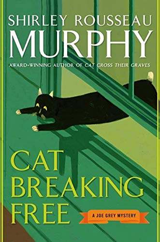 Cat Breaking Free: A Joe Grey Mystery (Joe Grey Mystery Series, 11) - Donna's Book Corner & More