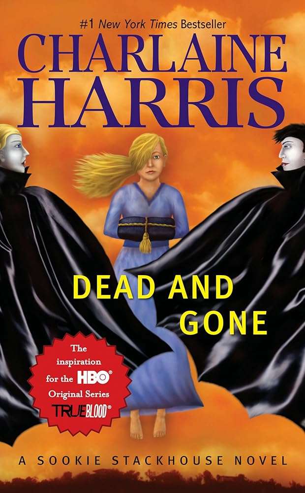 Dead And Gone (Sookie Stackhouse/True Blood, Book 9) - Donna's Book Corner & More