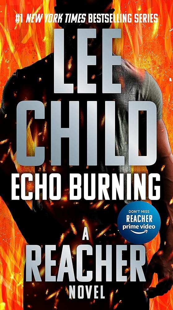 Echo Burning Jack Reacher Book Cover - Bestselling Thriller Novel by Lee Child 