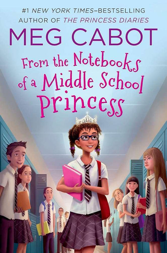 From the Notebooks of a Middle School Princess (From the Notebooks of a Middle School Princess, 1) - Donna's Book Corner & More