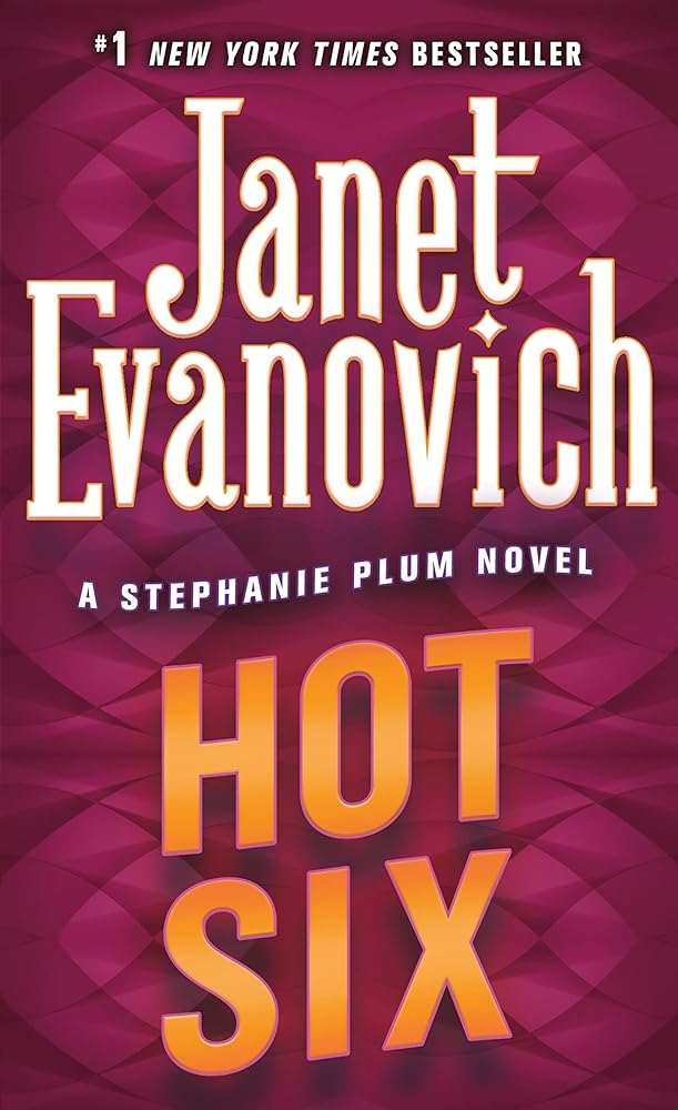 Hot Six (Stephanie Plum, No. 6) (Stephanie Plum Novels) - Donna's Book Corner & More