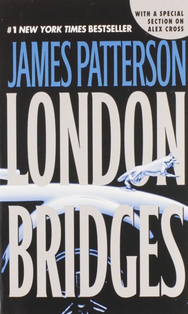 London Bridges: 10 book cover-a James Patterson thriller