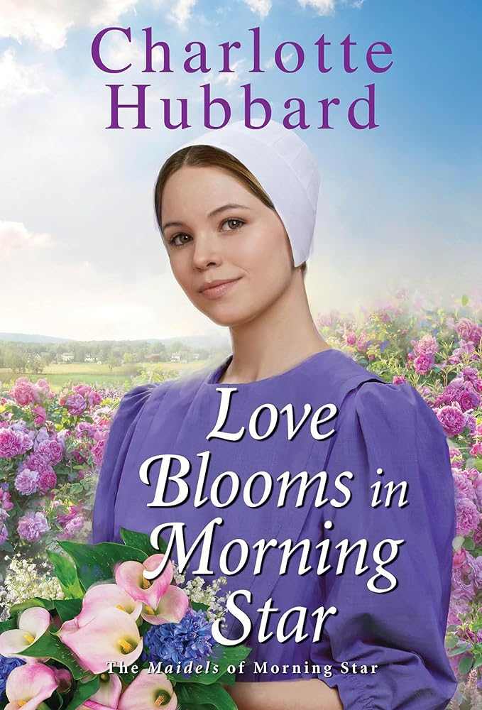 Love Blooms in Morning Star (The Maidels of Morning Star) - Donna's Book Corner & More