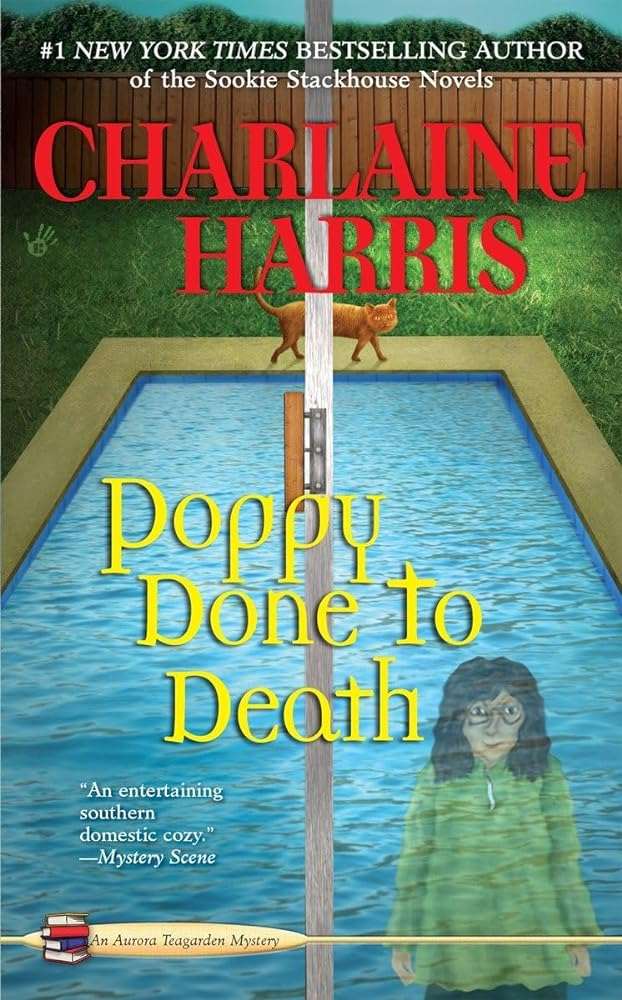 Poppy Done to Death (Aurora Teagarden MysteBook cover of Poppy Done to Death showing mystery novel design with title and author Charlaine Harris"ries, Book 8) - Donna's Book Corner & More