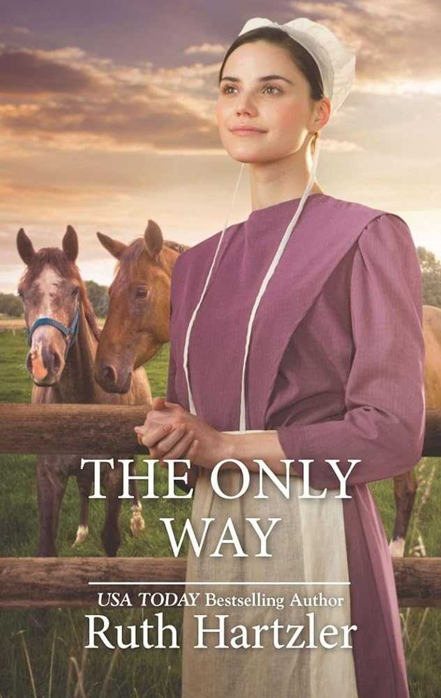 The Only Way (Harl Mmp Amish Singles) - Donna's Book Corner & More