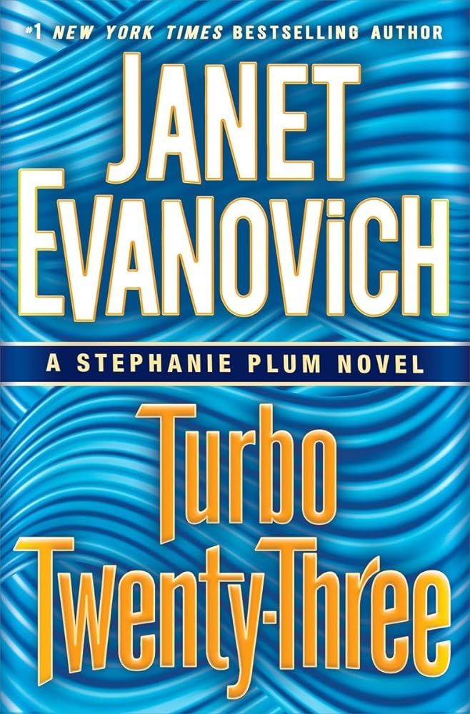 Turbo Twenty - Three: A Stephanie Plum Novel - Donna's Book Corner & More