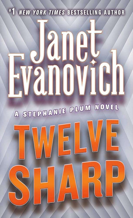 Twelve Sharp (Stephanie Plum, No. 12) (Stephanie Plum Novels) - Donna's Book Corner & More