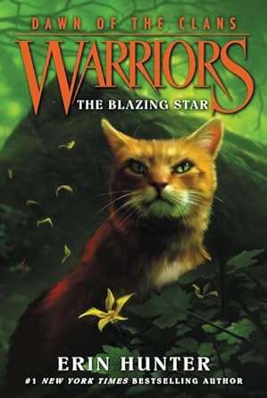 Warriors: Dawn of the Clans #4: The Blazing Star - Donna's Book Corner & More